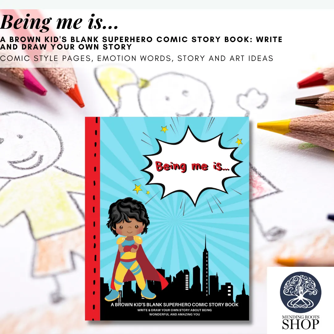 Being me is... A Brown Girl's Blank Superhero Comic Story Book