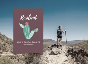 A hiker with trekking poles stands on a desert trail with a graphic overlay displaying "Resilient" text and a cactus illustration