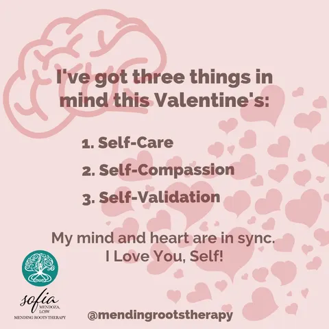 Illustrated brain with hearts and text listing three self-focused Valentine's themes: self-care, self-compassion, and self-validation