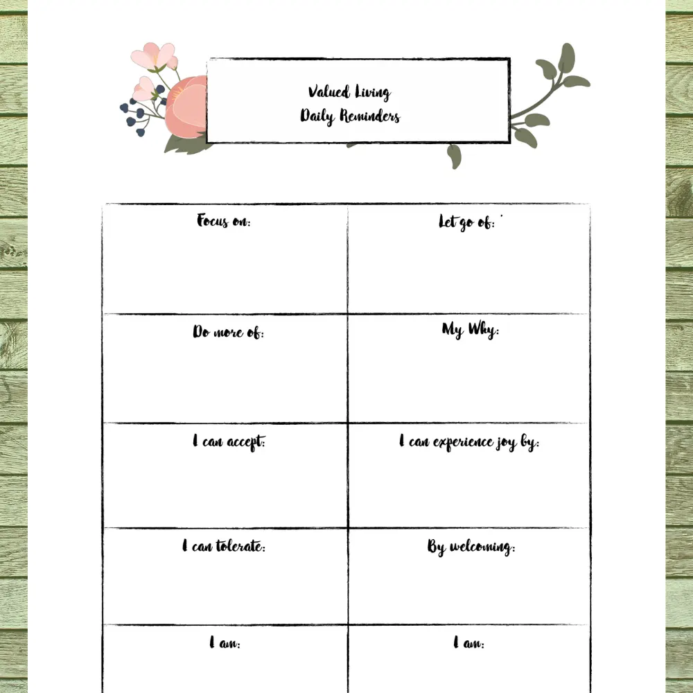 Printed worksheet titled "Valued Living Daily Reminders" with two columns of prompts for reflection and self-affirmation