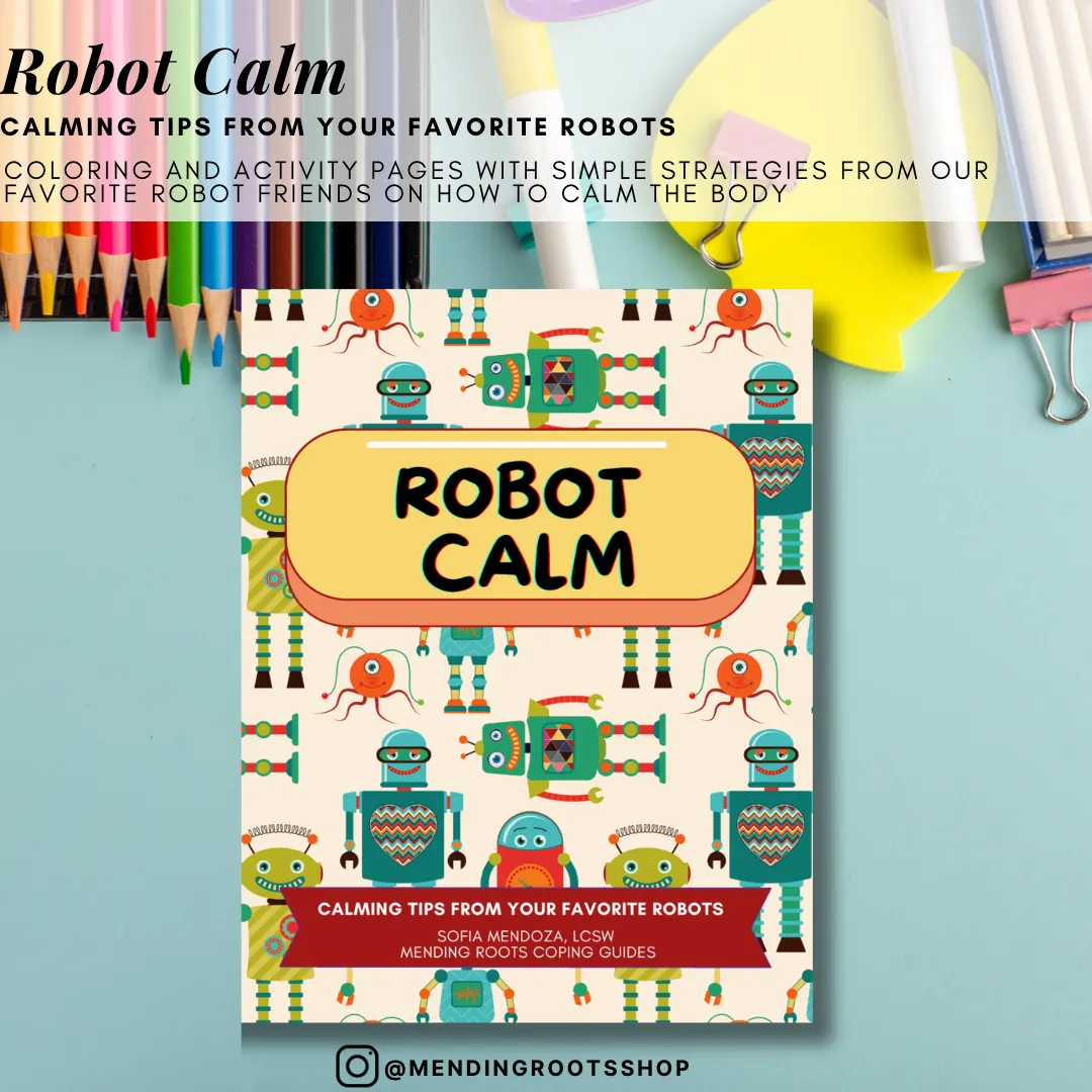 Robot Calm: Calming Tips from your Favorite Robots